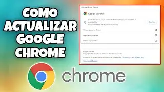 COMO ACTUALIZAR GOOGLE CHROME A LA ULTIMA VERSION EN PC, LAPTOP o PORTATIL WINDOWS 10 Y 11 EN 2026