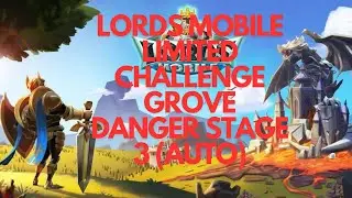 Lords Mobile Limited Challenge Grove Danger Stage 3 (Auto) #lordsmobile