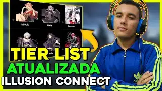 UPDATED TIER LIST, BEST ILLUSION CONNECT CHARACTERS