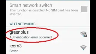 'Authentication error occurred' while connect to Secured (WPS Available) Wi-Fi Network from Note 4