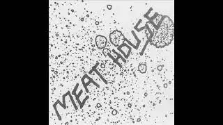 Meat House - Self Titled 12