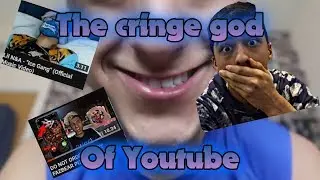 THE CRINGE GOD OF YOUTUBE | N&A productions rant