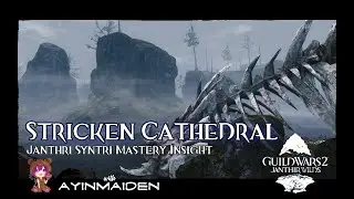 GW2 Janthir Syntri Insight: Stricken Cathedral
