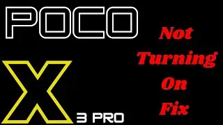 Poco x3 /Poco x3 Pro Not Turning On Fic | Dead Solution