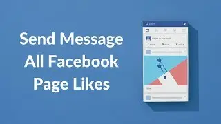 How to Send Message to All Facebook Page Likes