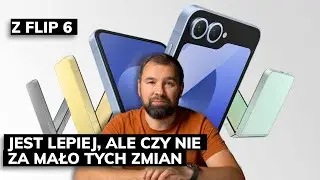 Samsung Galaxy Z Flip 6 recenzja | Poprawiony, ale czy najlepszy?
