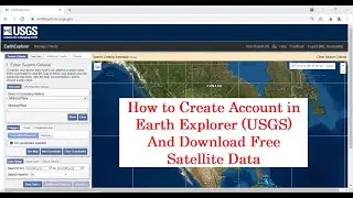 How to Create Account in Earth Explorer (USGS) And Download Free Satellite Data