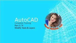 AutoCAD Complete Training _ Part 2 _ Modify Tools and Layers