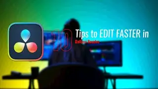 10 Tips to EDIT FASTER in DaVinci Resolve
