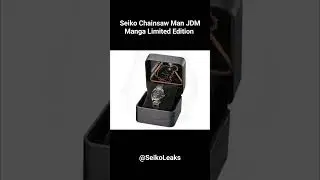 Seiko Chainsaw Man JDM limited edition  1/5000 Anime/Manga