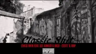 Chico Infa feat. Uzi Junker e Iago - Cos'è il Rap