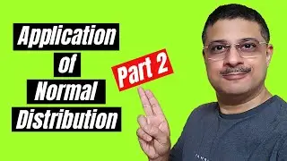 Application of Normal Distribution [In Real Life] ... Application of Normal Probability Distribution