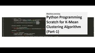 K-Mean Cluster Algorithm Implementation with Python Scratch Part.1