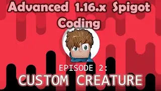 Coding a Custom Creature | (Ep. 2) Advanced 1.16.x Spigot Coding