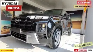 Hyundai Creta E 1.5 Petrol 💫 वैल्यू फॉर मनी बेस मॉडल 💰 Features & Specs 😍  Is It Worth Buying?