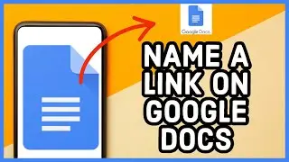 How to Name a Link on Google Docs 2023?