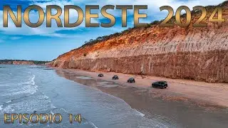 Northeast 2024 EP14 – Back to Ceará