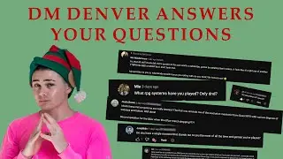 Dungeon Master Answers The Webs Most Burning Questions. (100 Subscriber Special)