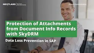 Protection of Attachments from Document Info Records with SkyDRM | Data Loss Prevention in SAP