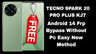 Tecno Spark 20 Pro Plus KJ7 Frp Bypass Android 14 Without Pc June 2024