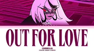 Hazbin Hotel - 'Out For Love' (Color Coded Lyrics)