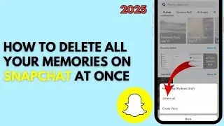 How to Delete All Your Memories on Snapchat at Once in 2025 (Snapchat New Trick)