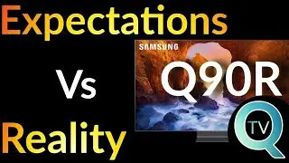 🤔Samsung Q90R Expectations Vs Reality| Ep.658