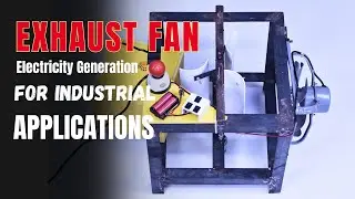 Exhaust Fan Electricity Generation for Industrial Applications || ZerOne Projects
