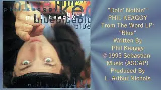 Phil Keaggy: Doin' Nothin' (Blue) 1994