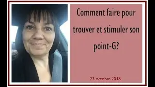 Question no23: Comment faire pour trouver et stimuler son point-G?