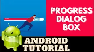 Android tutorial hindi- Progress Dialog Box | how to show progress dialog | show progress on user