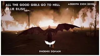 Billie Eilish - All The Good Girls Go To Hell (Azeroth Z3on Remix)
