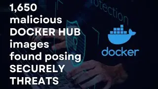 1,650 malicious  DOCKER HUB  images  found  posing  SECURELY THREATS I CYBERSECURITY NEWS 📰