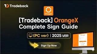 [Tradeback] OrangeX Complete Sign-up Guide (PC ver) | 2025 Latest