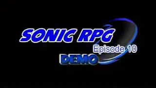 Sonic rpg episode 10 demo playthrough! (No commentary)