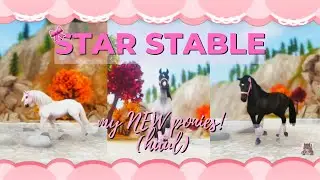 ♡ star stable: my *NEW* ponies! ♡ (haul)
