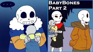 BabyBones Part 2【Undertale Comic Dub 】