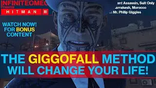 Hitman 3 - How the Giggofall Method can Change Your Life! And More