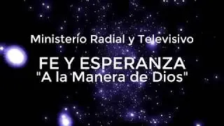 Canal 88 Fe y Esperanza A la Manera de Dios | Promo