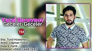 Tural Huseynov - Geceler Geceler