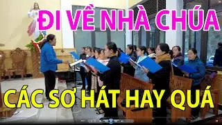 CÁC SƠ HÁT HAY QUÁ | ĐI VỀ NHÀ CHÚA - SR TRẦM HƯƠNG