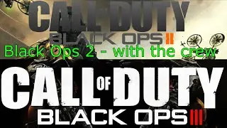4 Days until BO3! - Black Ops 2 with the crew