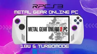 ROG Ally | Metal Gear Online RPCS3 | 18Watts & Turbomode
