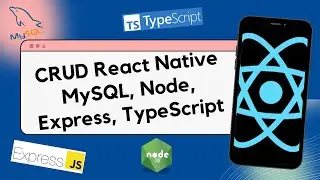CRUD usando MySQL, Node, Express, TypeScript y React Native