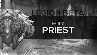 FinalBossTV - WoW LEGION Beta | Holy Priest [2nd Pass]