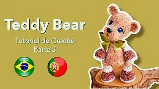 Ursinho Teddy Amigurumi Pelúcia - Parte 3