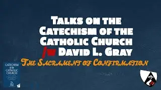 The Sacrament of Confirmation | The Catechism of the Catholic Church
