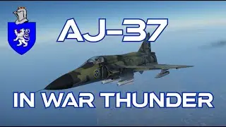 AJ-37 Viggen In War Thunder: A Basic Review