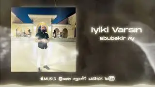 Ebubekir Ay Iyiki Varsin 2024