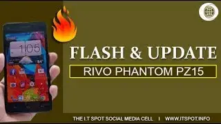 How To Flash Rivo phantom Smart Phones /pz15/pz4/pz20/pz8/Rx298